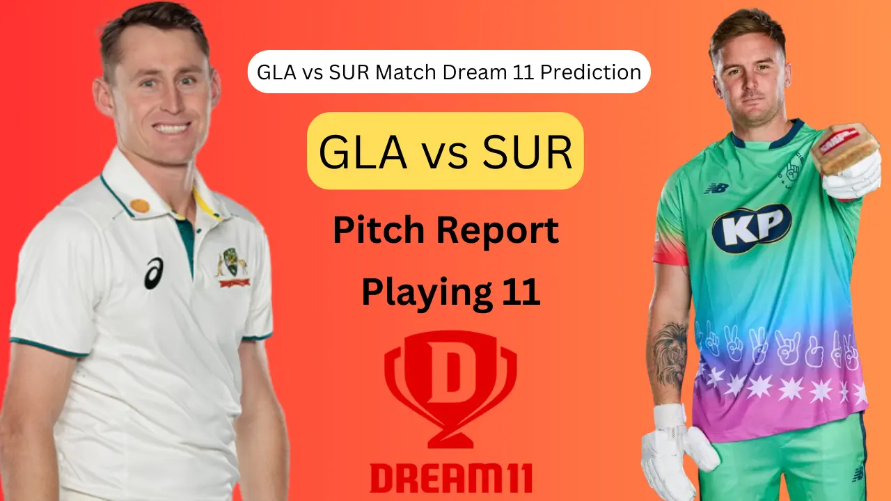 GLA vs SUR T20 Blast 2024 Match Dream 11 Prediction Hindi